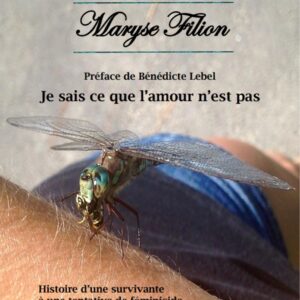 Je sais ce que l’amour n’est pas | Histoire d’une survivante à une tentative de féminicide